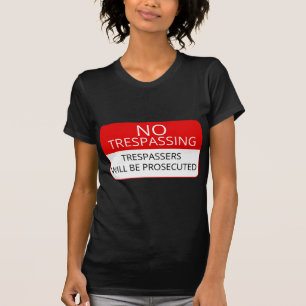 TheSignsTS - No Trespassing Aparel Series T-Shirt