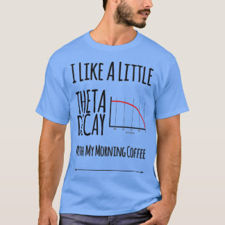 Theta Decay T-Shirt
