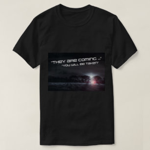 They are coming lone driver in a dark field T-Shirt