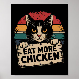 They Are Eating The Cats Pets Eat More Chicken Fun Poster