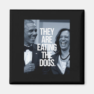 They Are Eating The Dogs  Magnet
