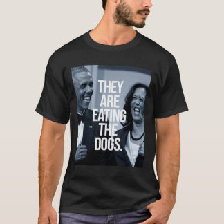 They Are Eating The Dogs  T-Shirt