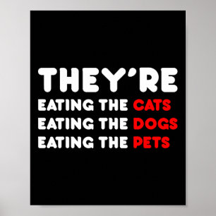They Are Eating The Dogs - They're Eating The Cats Poster