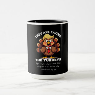 They Are Eating the Turkeys Mug