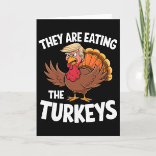 They Are Eating The Turkeys Thanksgiving Humor Card