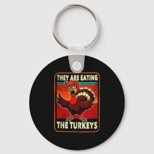 They Are Eating Turkey Funny Donald Trump Thanksgi Key Ring