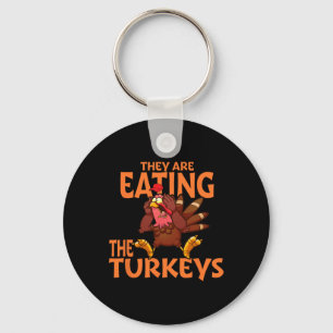 They Are Eating Turkey Funny Donald Trump Thanksgi Key Ring