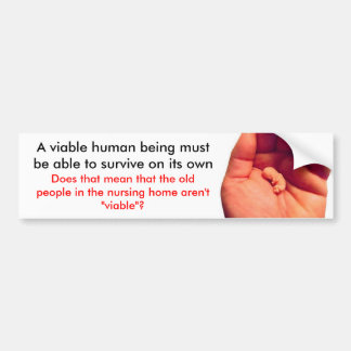 They are viable - Bumper Sticker