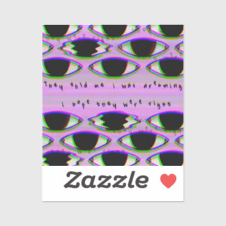 They Are Watching - Glitched Dreamcore Sticker
