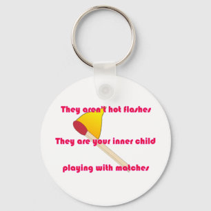They aren't hot flashes key ring