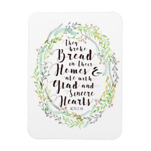 They Broke Bread in their Homes Magnet