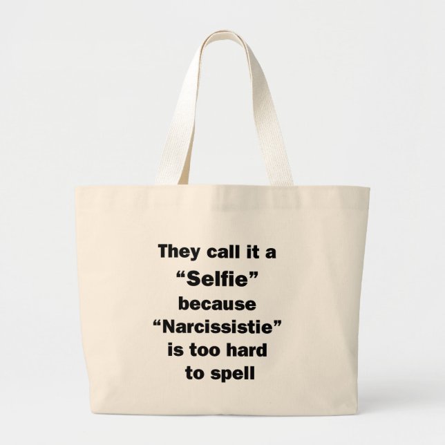 They Call It A Selfie Large Tote Bag (Front)