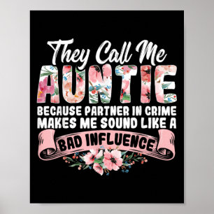 They Call Me Auntie Because Partner In Crime Aunt  Poster