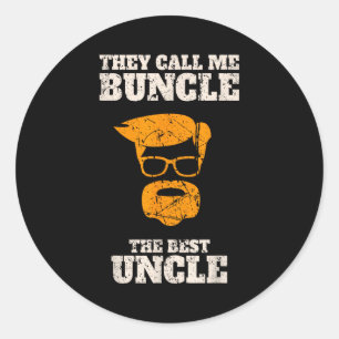 They Call Me Buncle The Uncle Shirt Classic Round Sticker