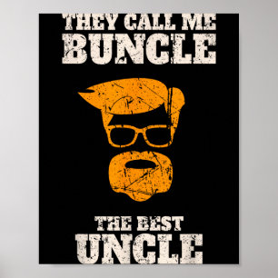 They Call Me Buncle The Uncle Shirt  Poster