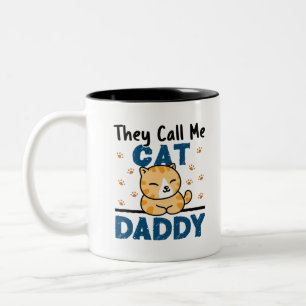 They Call Me Cat Daddy Two-Tone Coffee Mug