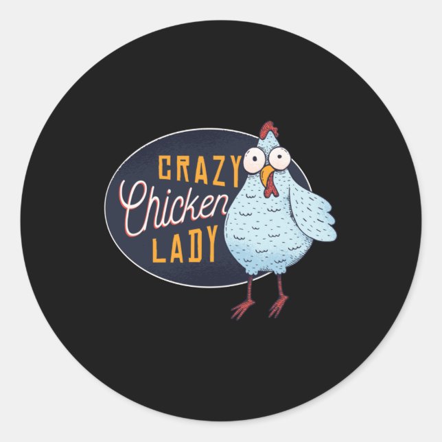 They Call Me Crazy Chicken Lady Classic Round Sticker (Front)