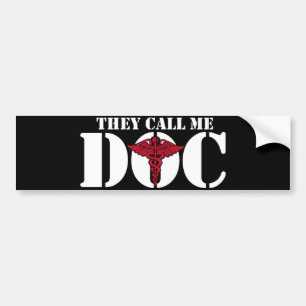 They Call Me Doc Bumper Sticker