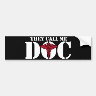 They Call Me Doc Bumper Sticker