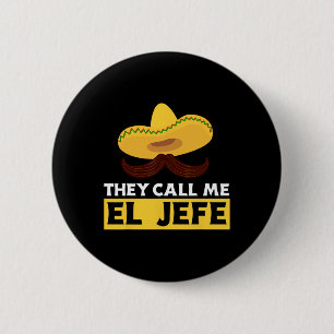 They Call Me El Jefe Boss Funny Mexican Chef Cook  6 Cm Round Badge