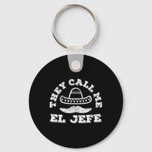 They Call Me El Jefe Cinco De Mayo Party Shirt Key Ring
