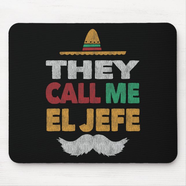 They Call Me El Jefe Fiesta Mexican Party Hat  Mouse Mat (Front)