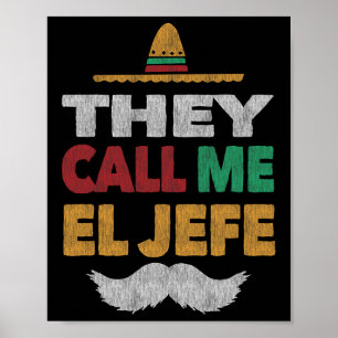 They Call Me El Jefe Fiesta Mexican Party Hat Poster