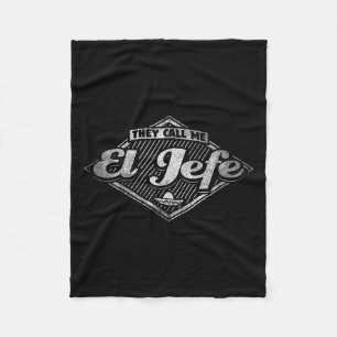 They Call Me El Jefe - Funny Boss Quote Fleece Blanket
