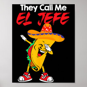 They call me el jefe funny cinco de mayo costume  poster