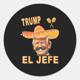 They Call Me El Jefe Funny Cinco De Mayo Mexican P Classic Round Sticker