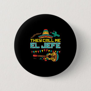 They Call Me El Jefe Guitar Cinco De Mayo Music Bo 6 Cm Round Badge