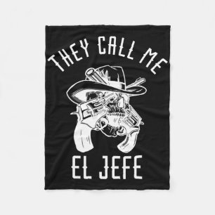 They Call Me El Jefe Mexican Boss Chef Mexico Sher Fleece Blanket