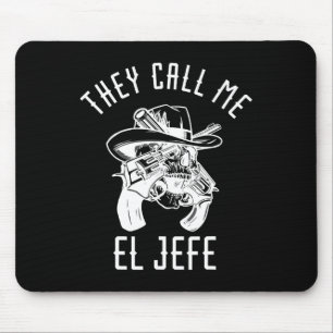 They Call Me El Jefe Mexican Boss Chef Mexico Sher Mouse Mat