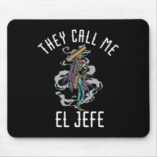 They Call Me El Jefe Mexican Sombrero Cowboy Costu Mouse Mat