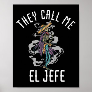 They Call Me El Jefe Mexican Sombrero Cowboy Costu Poster
