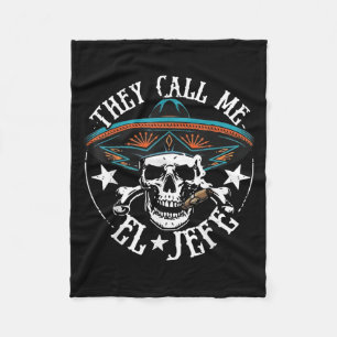 They Call Me El Jefe Mexican Sugar Skull Cinco De Fleece Blanket