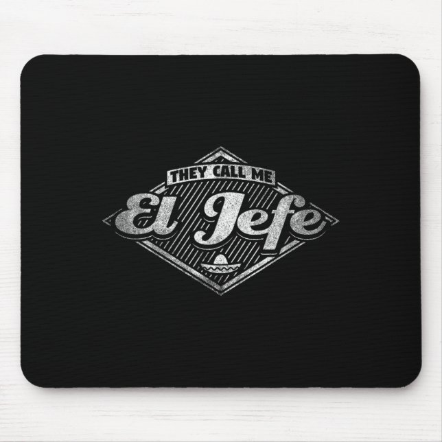 They Call Me El Jefe Mouse Mat (Front)