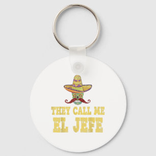 They Call Me El Jefe Shirt Funny Cinco De Mayo Mex Key Ring