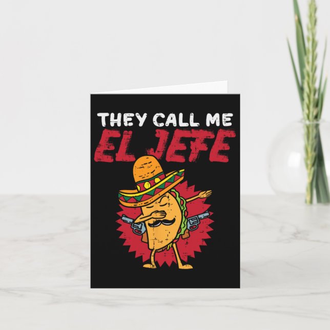 They Call Me El Jefe Taco Funny Boss Cinco De Mayo Card (Front)