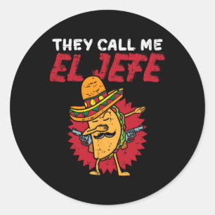 They Call Me El Jefe Taco Funny Boss Cinco De Mayo Classic Round Sticker