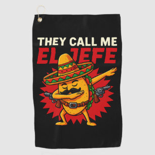 They Call Me El Jefe Taco Funny Boss Cinco De Mayo Golf Towel