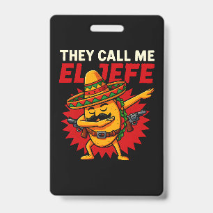 They Call Me El Jefe Taco Funny Boss Cinco De Mayo ID Badge