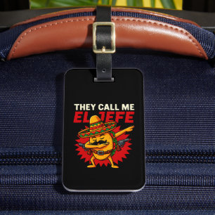 They Call Me El Jefe Taco Funny Boss Cinco De Mayo Luggage Tag
