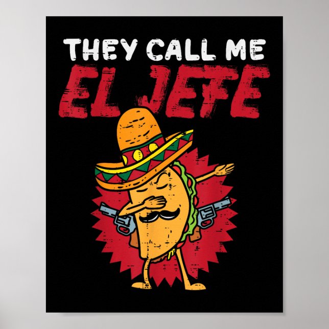 They Call Me El Jefe Taco Funny Boss Cinco De Mayo Poster (Front)