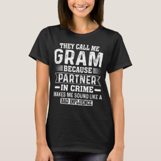They Call Me Gram Mothers Day Grandma Humour T-Shirt