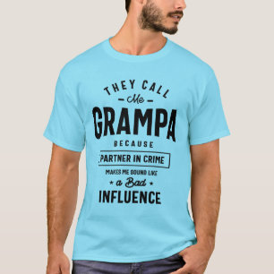 They Call Me Grampa Because Partner In Crime Gramp T-Shirt