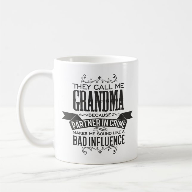 They Call Me Grandma Because Partner in Crime Coffee Mug (Left)