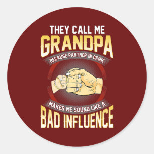 They Call Me Grandpa Because Partner In Crime Classic Round Sticker