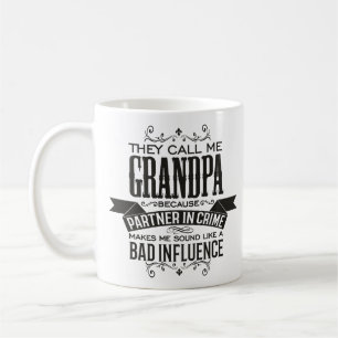 They Call me Grandpa Because Partner in Crime Coffee Mug