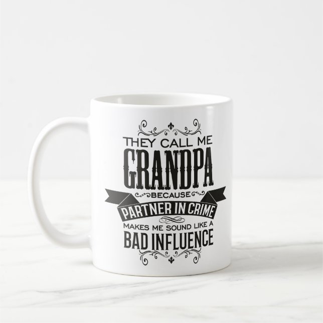 They Call me Grandpa Because Partner in Crime Coffee Mug (Left)